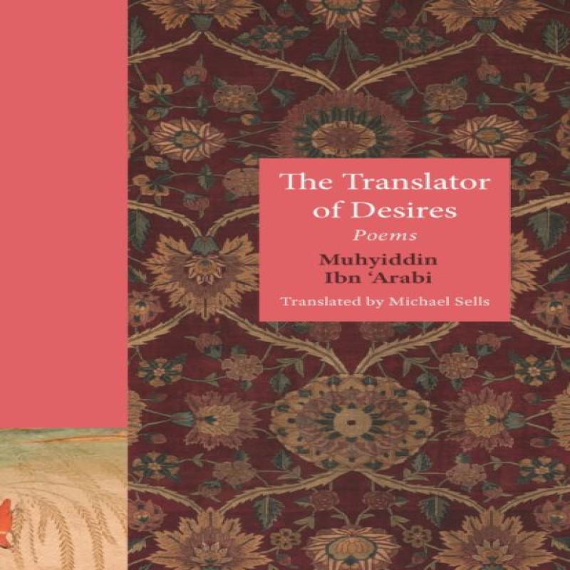The Translator of Desires by Muhyiddin Ibn Arabi Paperback Book 9780691181349