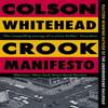 Crook Manifesto by Colson Whitehead Paperback Book 9780349727660