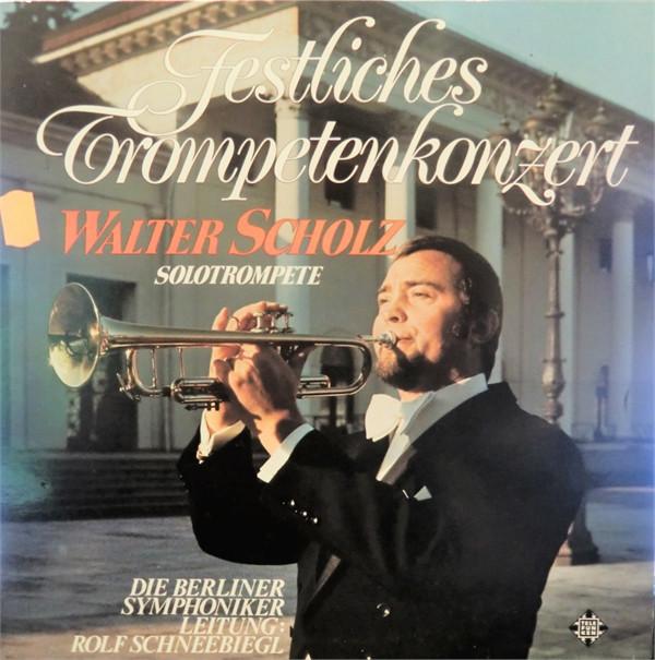 

LP Record WALTER SCHOLZ BERLINER SYMPHONIKE Festliches Trompetenkonzert 325332 Telefunken 1981 Germany Classical Used