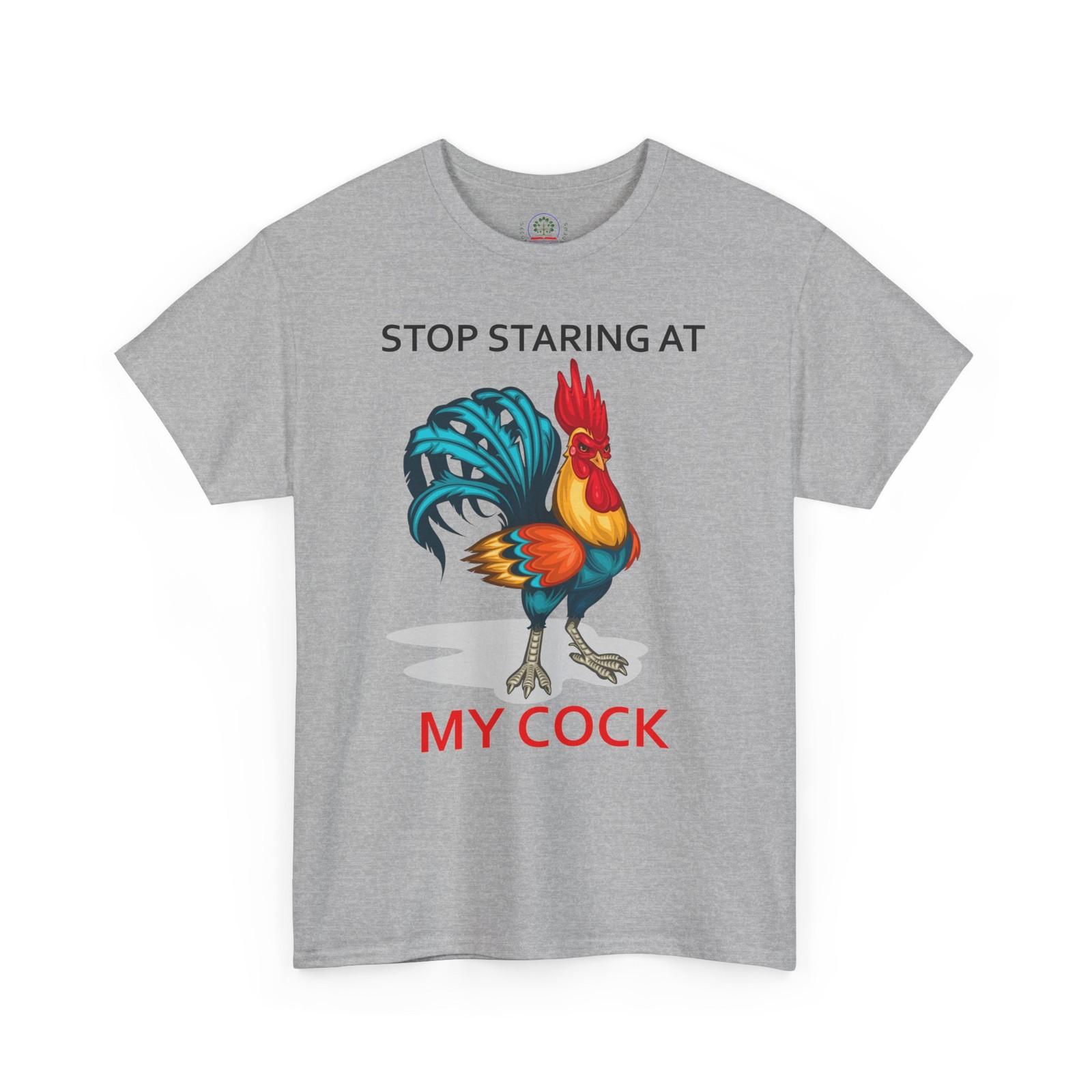 Stop Staring at My Cock Tee Funny Chicken Lovers Shirt Unisex Farm Animal XL