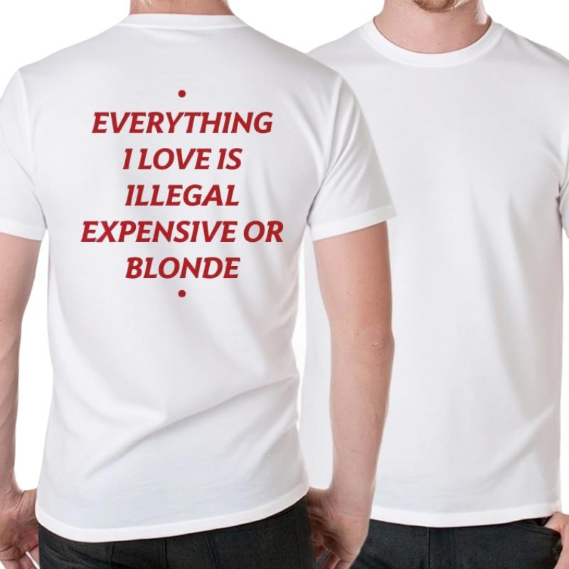 

2026 New Todo Lo Que Amo Illegal Caro O Latina Camiseta Rubia Frase Divertida Y2k Camisetas Algodón Unisex Talla Europea S