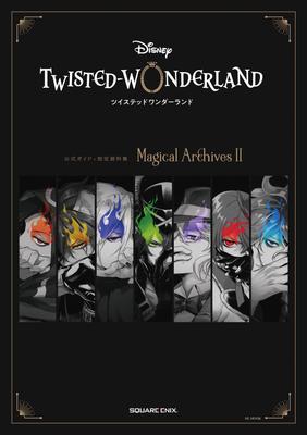 Disney Twisted Wonderland Official Guide + Setting Material Collection Magical Archives II (SE-MOOK)