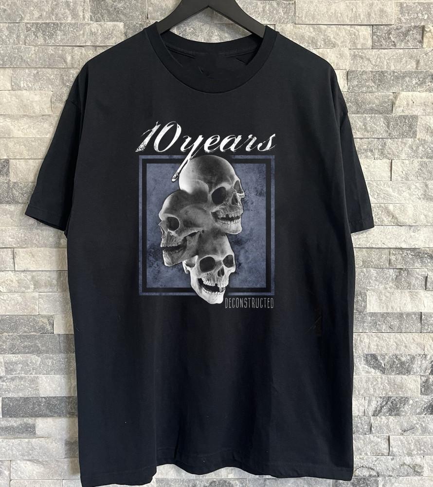 

10 Years Band Deconstructed Album All Size S-5XL OM1806 Unisex T-Shirt XXXL