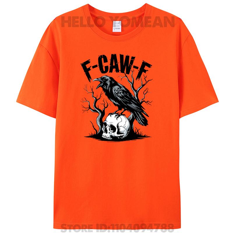 Black Crow F-Caw-F Black Bird Skull Dead Wood Funny Meme Women Men's 100% Cotton T-Shirt Tee Shirts Tops Novelty Gifts