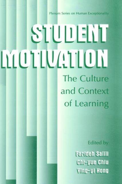 The Student Motivation : The Culture and Context of Learning Book