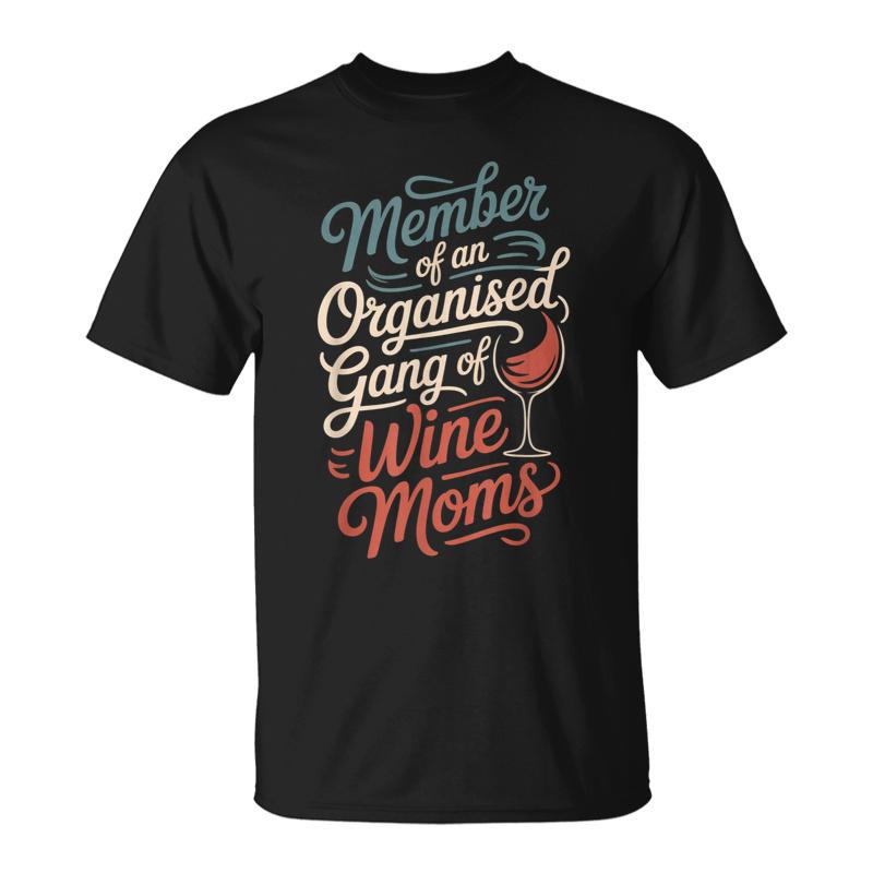 Official Member Organized Gang Of Wine Moms T-Shirt