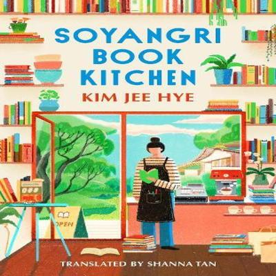 Soyangri Book Kitchen by Kim Jee Hye Hardback Book 9781787304628