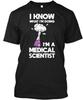 Medical Scientist Gifts T-Shirt Made In the USA Size S To 5XL