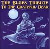 CD VARIOUS - Blues Tribute To The Grateful Dead CD8623 CMH 2001 US Rock Used