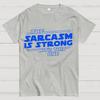 The Sarcasm Is Strong With This One Cotton Summer Casual Cool Loose T-Shirt
