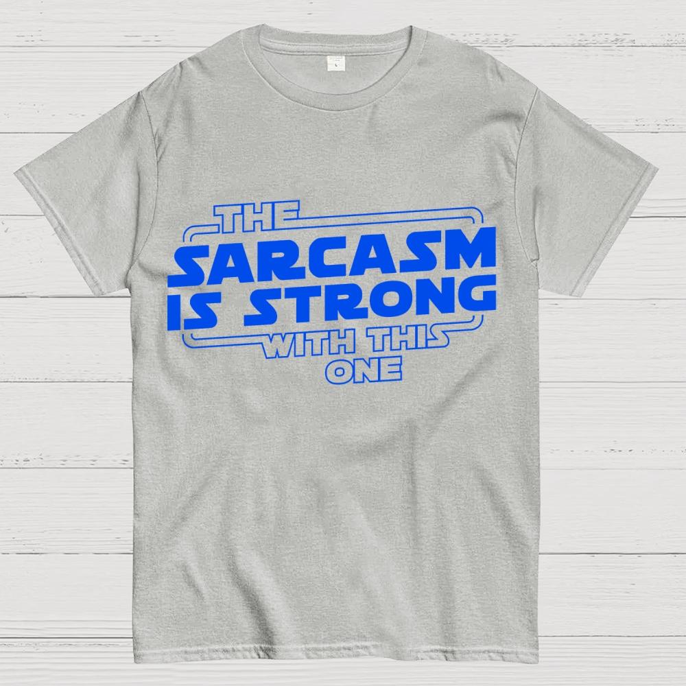 The Sarcasm Is Strong With This One Cotton Summer Casual Cool Loose T-Shirt