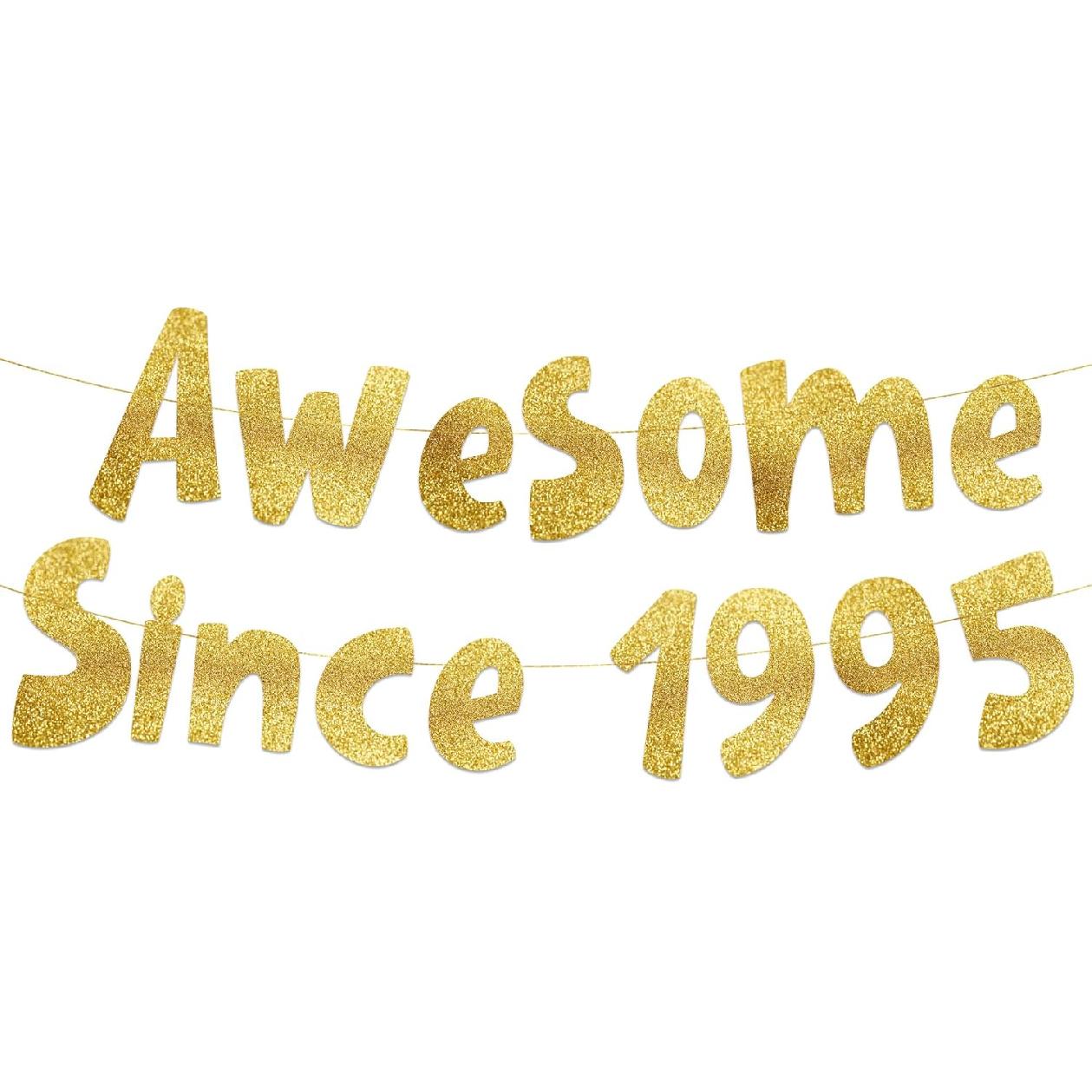 Awesome Since 1995 Gold Glitter Banner - 31st Birthday and Anniversary Party Decorations