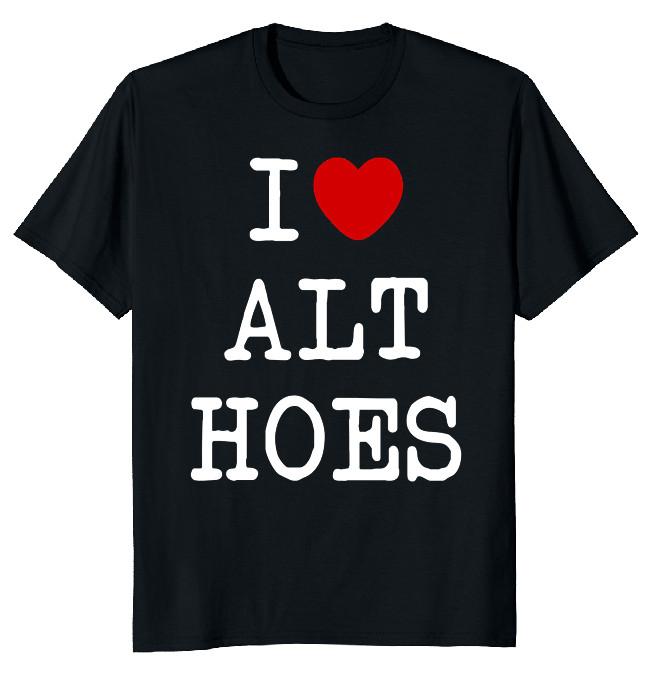 NEW LIMITED I Love Alt Hoes Essential Funny Novelty Tee XXXL