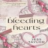 Bleeding Hearts by Jess Taylor Paperback Book 9798987612415