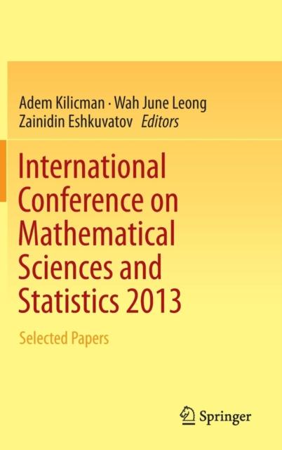 The International Conference On Mathematical Sciences and Statistics 2013 : Selected Papers Book