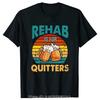 Funny Rehabilition Wine Beer Rehab Is for Quitters T-shirt Unisex Style Shirts forunisexunisex Clothing Harajuku Oversized T Shirt