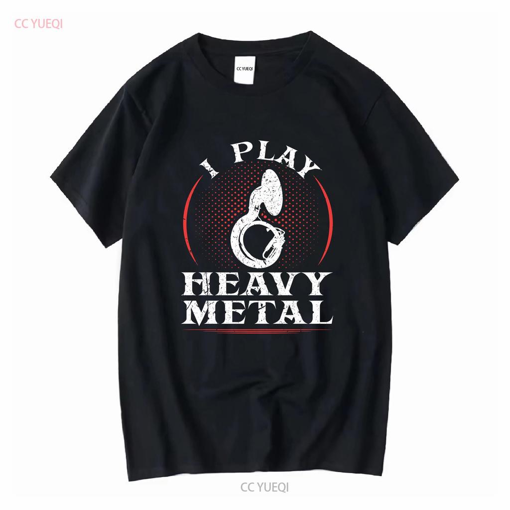 I Play Heavy Metal Sousaphone Tuba Marching Band Musician T Shirt Long Or Short Sleeves Vintage Washed Homme
