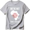 Anime Teenagers Summer Tshirt Were Not Target Practice Africa Map Short Sleeve Workout Round Neck Women Top Tees Man Tee Shirt