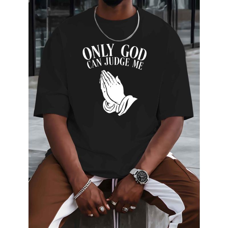 

Европейские размеры Только Бог Может Судить Меня Новая Мужская Футболка с Коротким Рукавом Летний Модный Тренд Топ с Принтом Мужская Базовая Рубашка Весна S чёрный