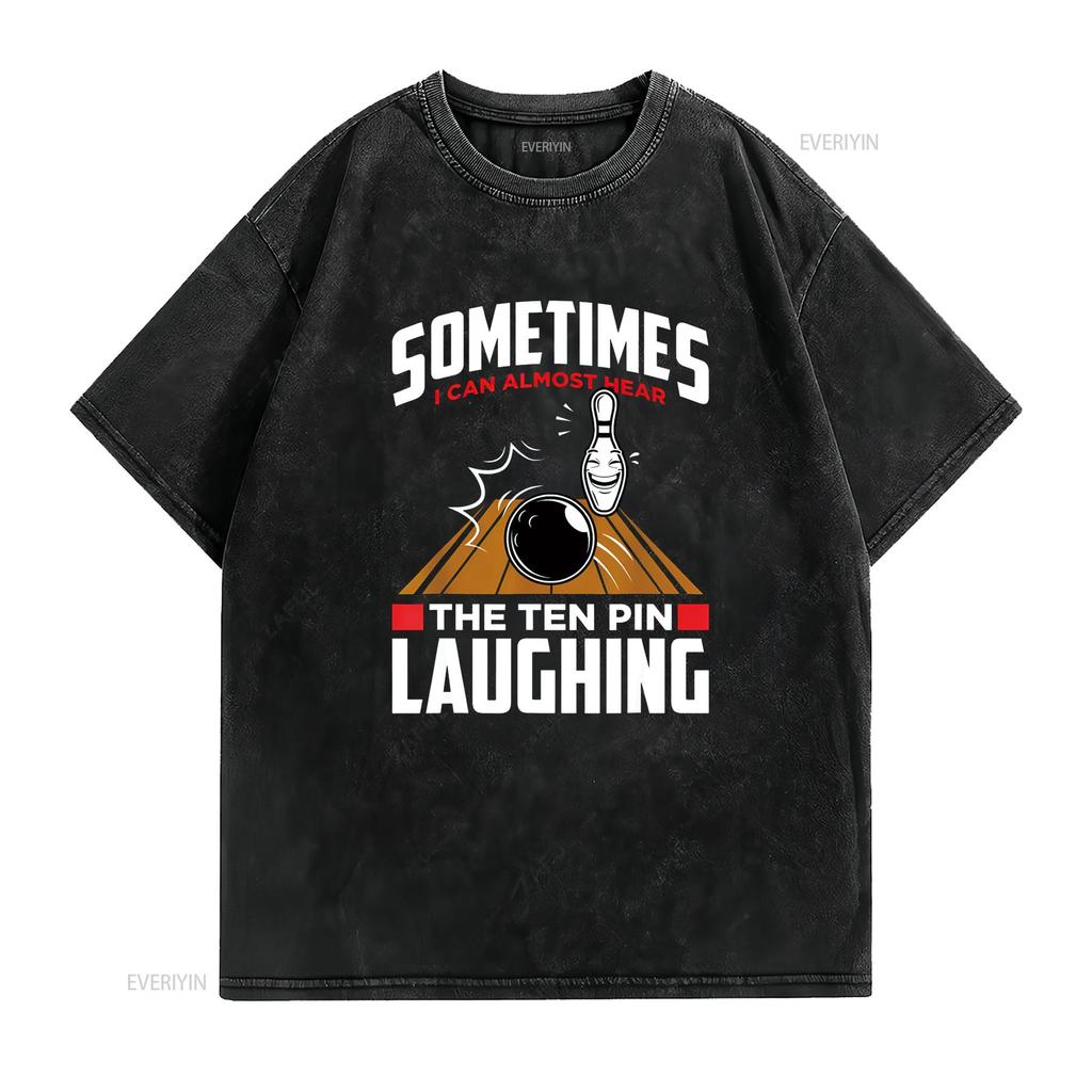 Hear The Ten Pin Laughing Funny Bowler Bowling T Shirt vintage Washed Unisex Soft Stylish Versatile Top For Everyday Wear