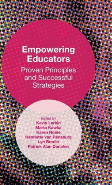 The Empowering Educators : Proven Principles and Successful Strategies Book