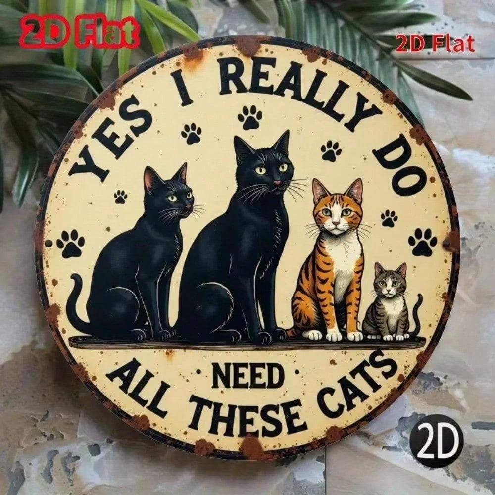 Vintage Rundes Eisen Katzenschild Ja Ich Brauche Wirklich Diese Katzen Wandkunst Heimdeko Einfach Aufzuhängen Blechschild