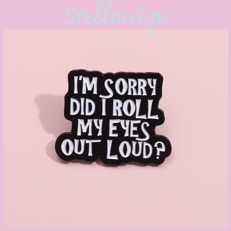 Unique Alloy Funny English Brooch I Just Rolled My Eyes Minimalist Black White Design
