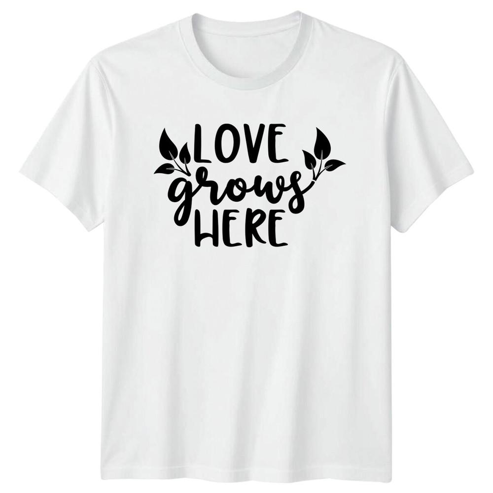 Love Grows Here TShirt Garden Hobby Gardener Plant Lover Tee S