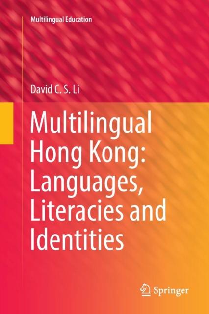 The Multilingual Hong Kong: Languages, Literacies and Identities : 19 Book