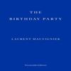The Birthday Party by Laurent Mauvignier Paperback Book 9781804270226