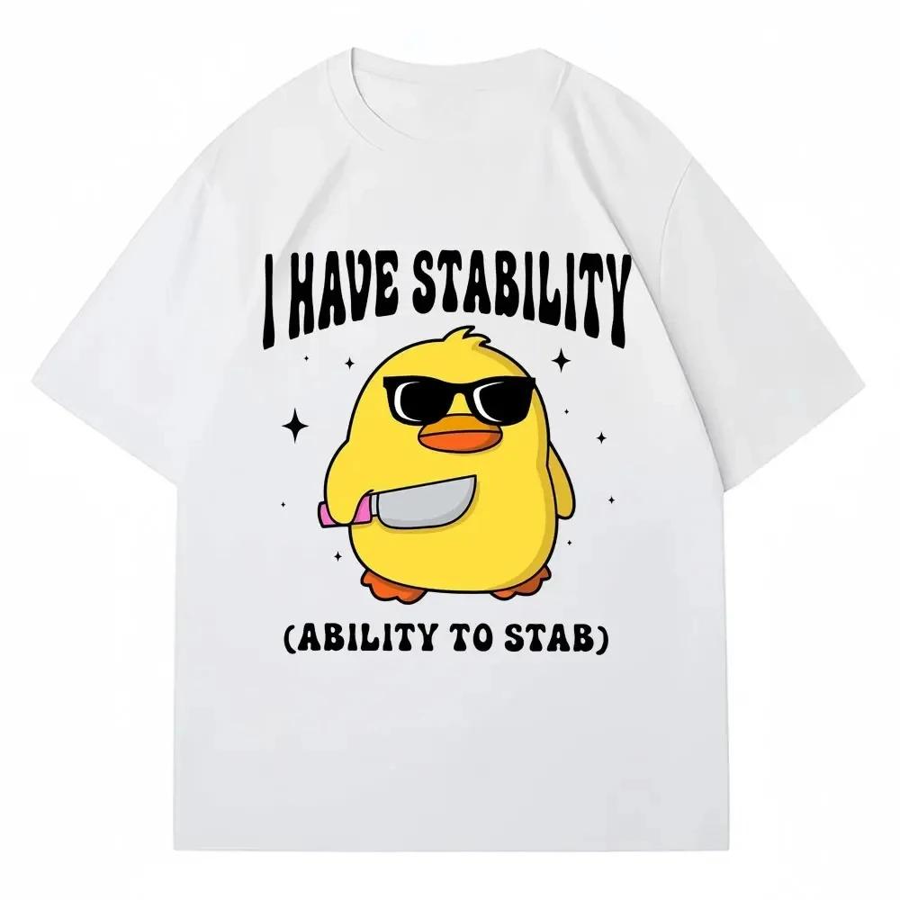 I Have Stability Ability To Stab Funny Cotton T Shirt Women Summer Duck Meme Printed T Shirts Casual Women Streetwear Clothing