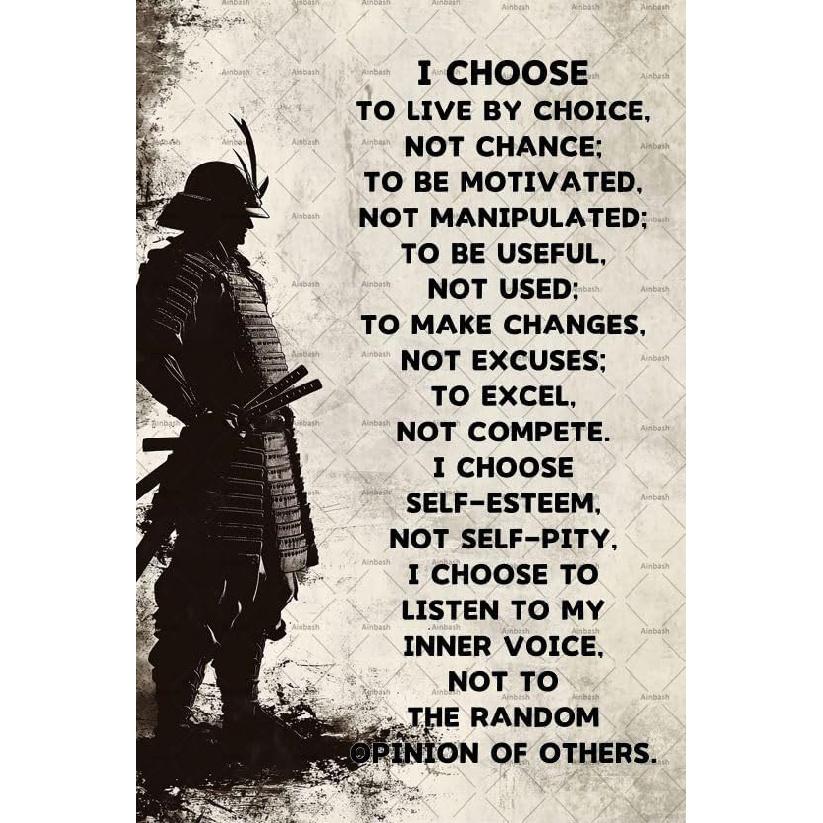 Samurai Poster Vintage Motivational Quotes I Choose to Live by Choice Not Chance Metal Tin Sign pirational Gym Wall Decor For Gifts Gym Bedroom 8x12