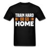 Treine Duro ou Vá Para Casa Camiseta de Academia Camiseta com Frase Inspiradora Camiseta Motivacional