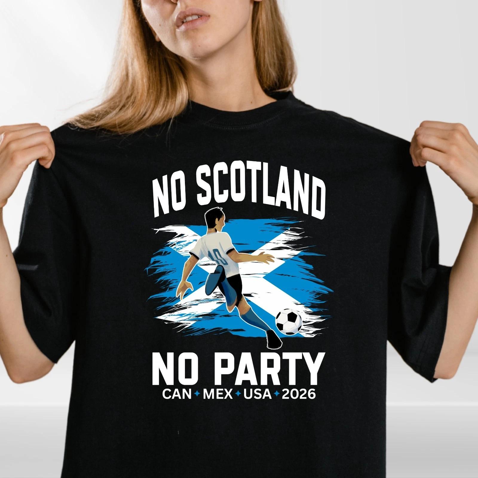 No Scotland No Party 2026 Football Fan T Shirt Scotland Soccer Supporters Tee XL