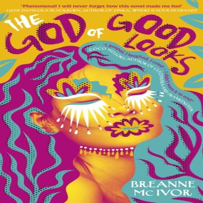 The God of Good Looks by Breanne Mc Ivor Hardback Book 9780241609613