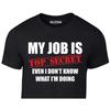 Funny My Job Is Top Secret Unisexs T Shirt Vintage Washed Designer Clothes Stretched Casual Breathable Versatile Fashion