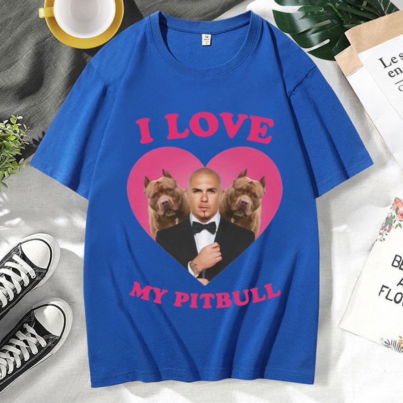 Funny I Love My Pitbull Mr. Worldwide T-shirt Short Sleeve Men Clothing Trendy Street Tees Fashion Oversized 100% Cotton T Shirt