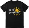 Be The Sunshine Graphic T-shirt