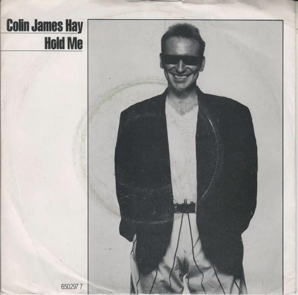 

7inch Record COLIN HAY - Hold Me 6502977 Epic 1987 UK Rock Used