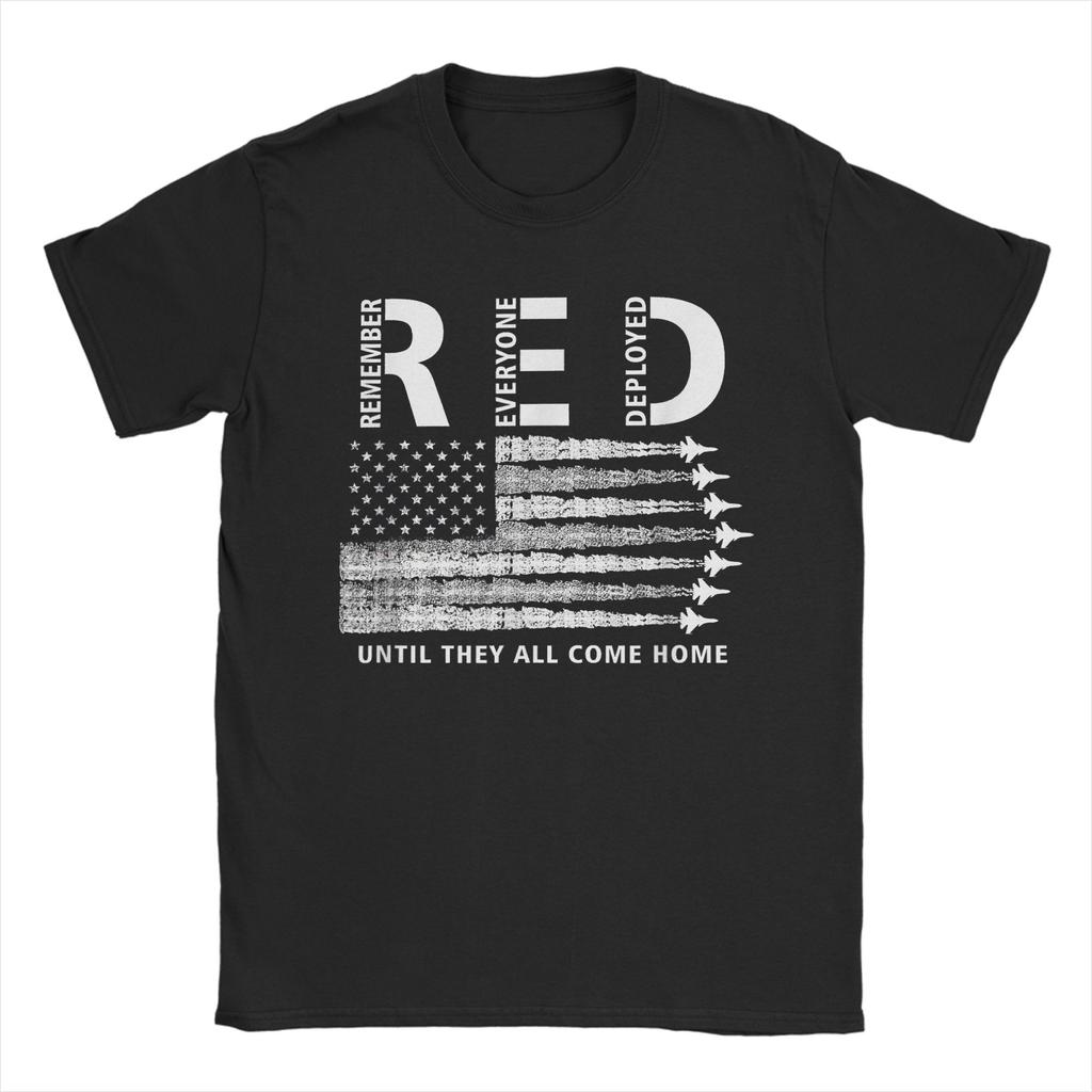 RED American Flag Remember Everyone Deployed Military T Shirt Beach 100 Cotton T Shirts For Unisexs Tshirt ShortSleeve Clothing