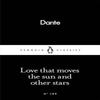 Love That Moves the Sun and Other Stars by Dante Alighieri... 9780241250426