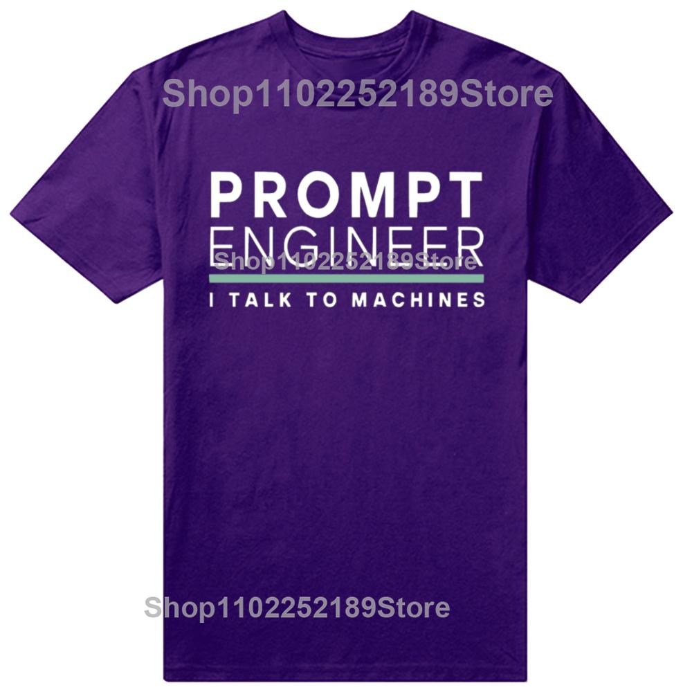 Funny Prompt Engineer AI ChatGPT Graphic T-shirts Men Women s Fashion Casual Tshirt 100% Cotton Loose Oversized T Shirt XL