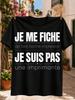 I Do Not Care About Making A Good Impression I Am Not A Printer French Quote Minimal Humor  Unisex All Tshirt