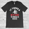 It Takes A Stud To Build A House Builder TShirt Summer Cotton ONeck Short Sleeve T Shirt Fathers Day Gift New Size S3XL
