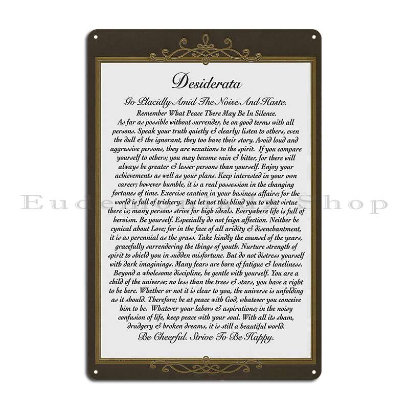 

Desiderata Poem Elegant Masculine Metal Plaque Poster Cinema Classic Printed Bar Decoration Tin Sign Poster 40x30cm