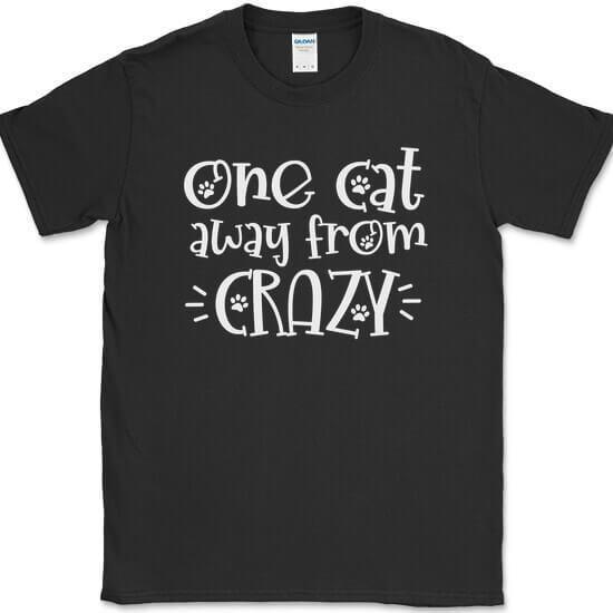 

One Cat Away From Crazy T-Shirt Funny Feline Kitten Animal Lover Text Tee 4XL