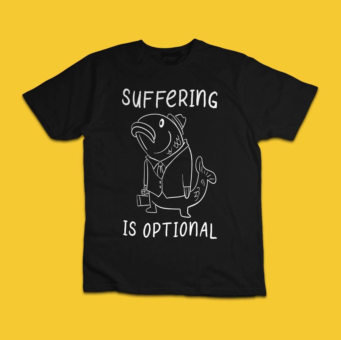 Suffering Is Optional Funny Business Fish Motivational Graphic T-Shirt M