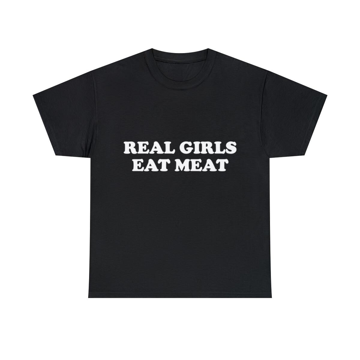 Real Girls Eat Meat Graphic Tee Shirt, S-5XL XXL