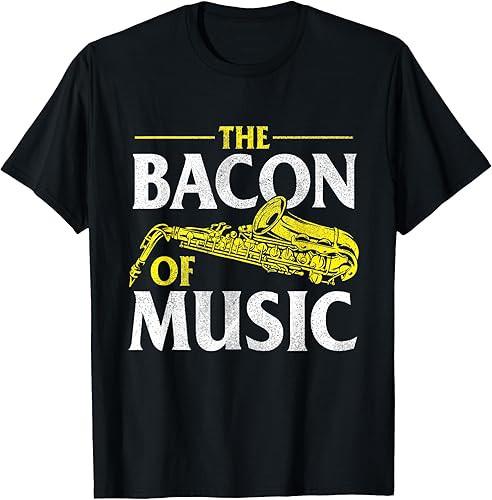 The Bacon Of Music Saxophone Player Saxophonist Jazz Tees XXL