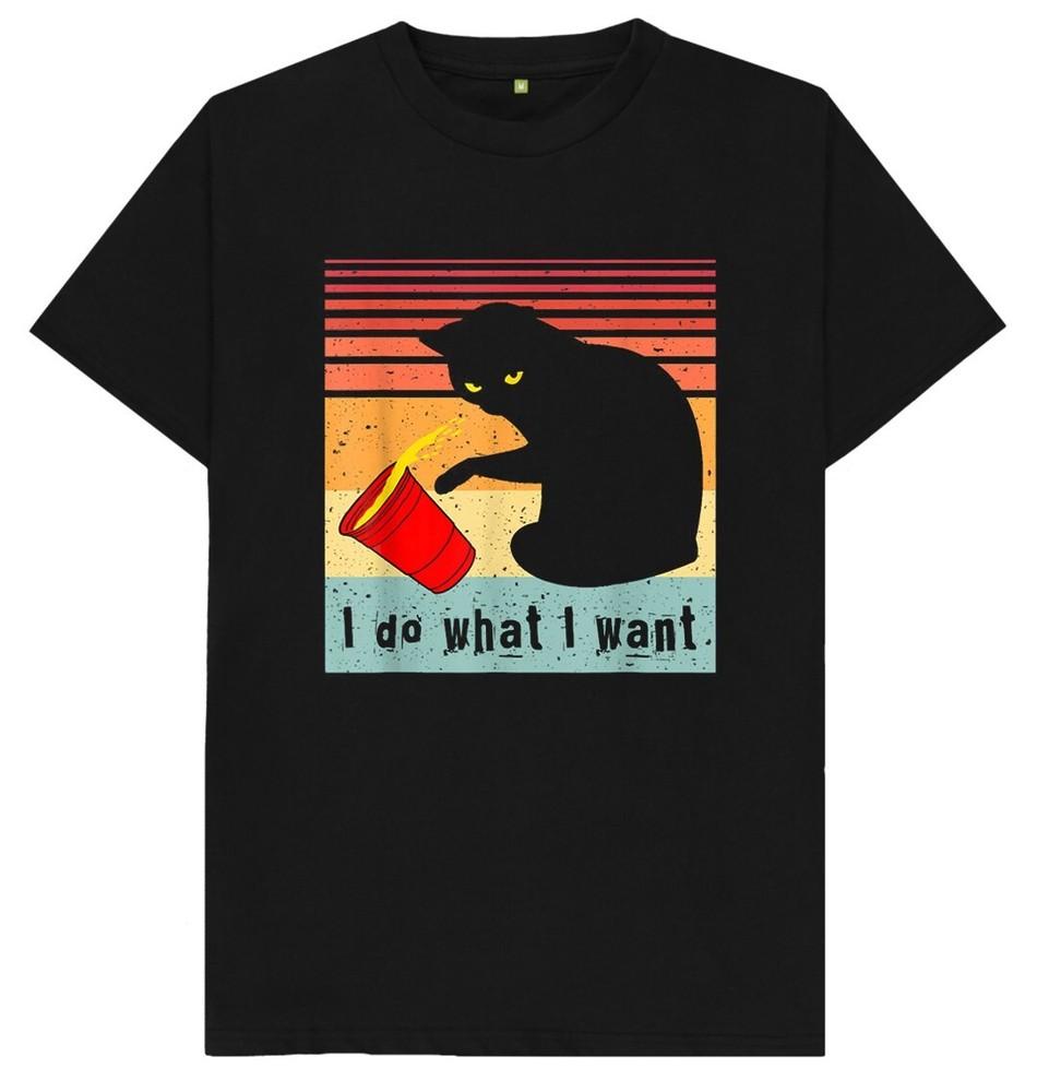 I Do What I Want Cat Lover Funny Joke Humour Gift T Shirt